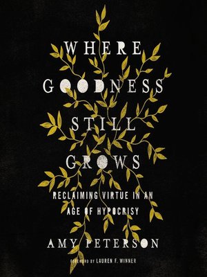 cover image of Where Goodness Still Grows